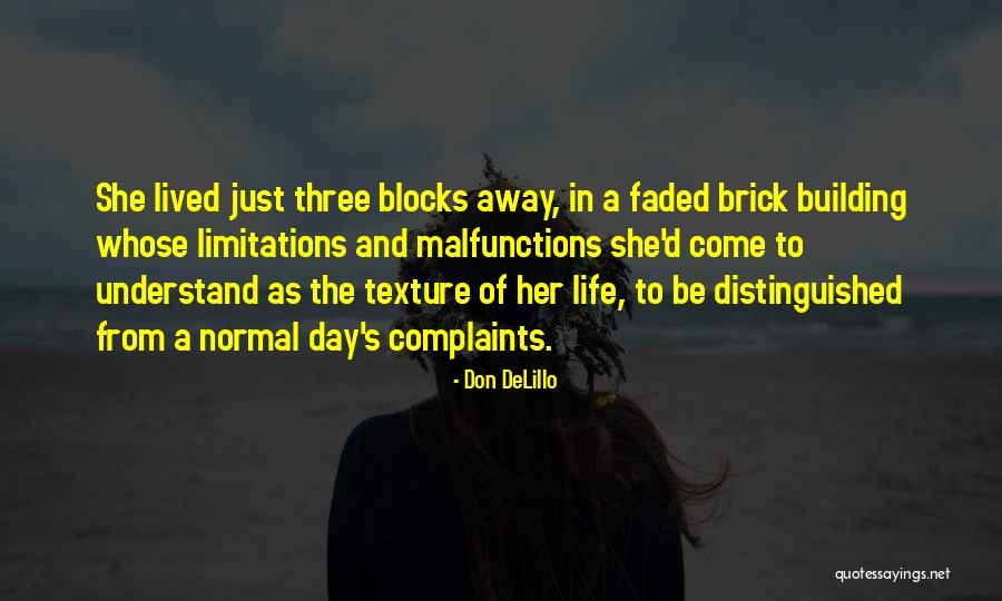 Faded Life Quotes By Don DeLillo Faded Life Quotes By Don DeLillo