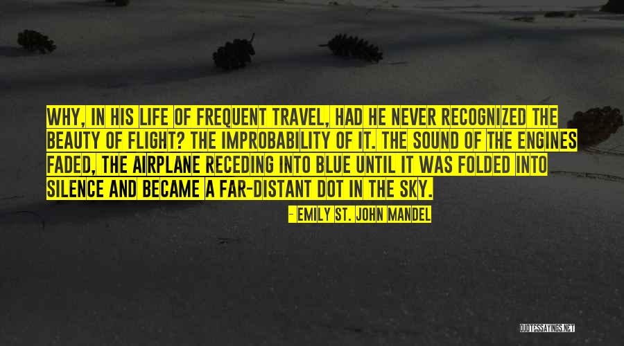 Faded Life Quotes By Emily St. John Mandel Faded Life Quotes By Emily St. John Mandel