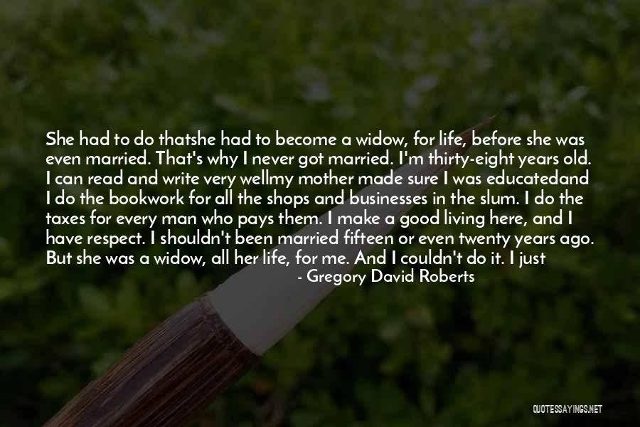Faded Life Quotes By Gregory David Roberts Faded Life Quotes By Gregory David Roberts