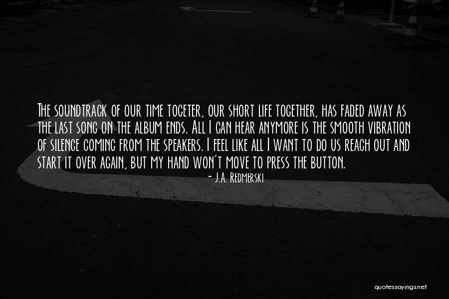 Faded Life Quotes By J.A. Redmerski Faded Life Quotes By J.A. Redmerski