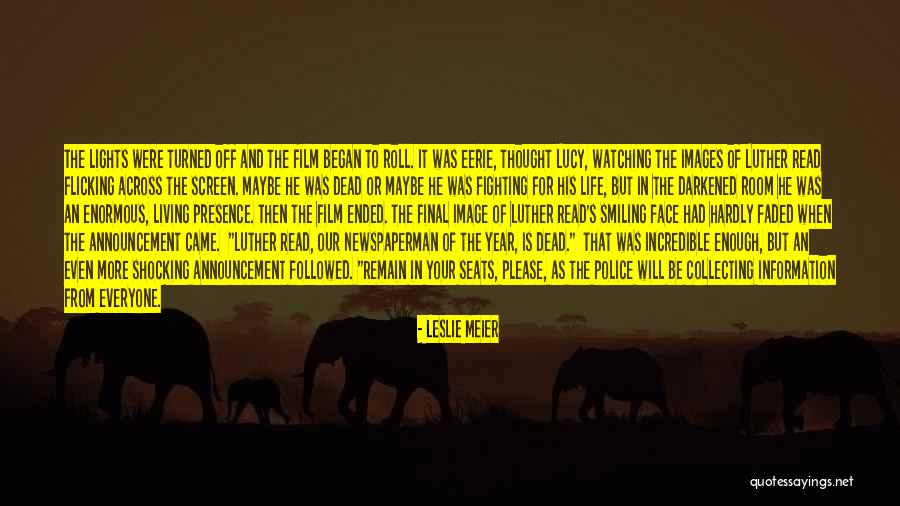 Faded Life Quotes By Leslie Meier Faded Life Quotes By Leslie Meier
