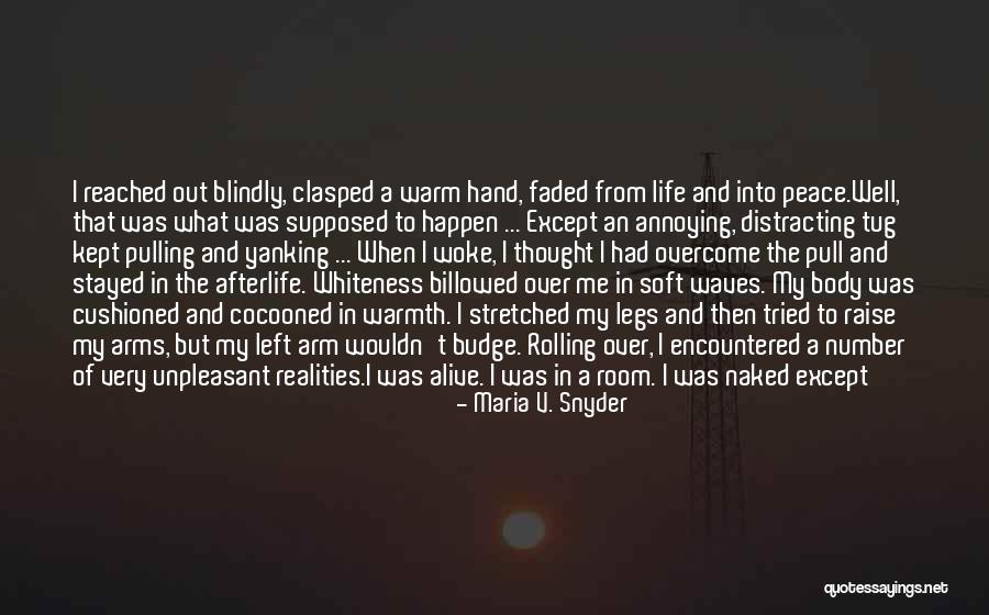 Faded Life Quotes By Maria V. Snyder Faded Life Quotes By Maria V. Snyder