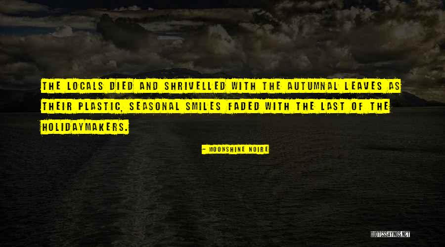 Faded Life Quotes By Moonshine Noire Faded Life Quotes By Moonshine Noire