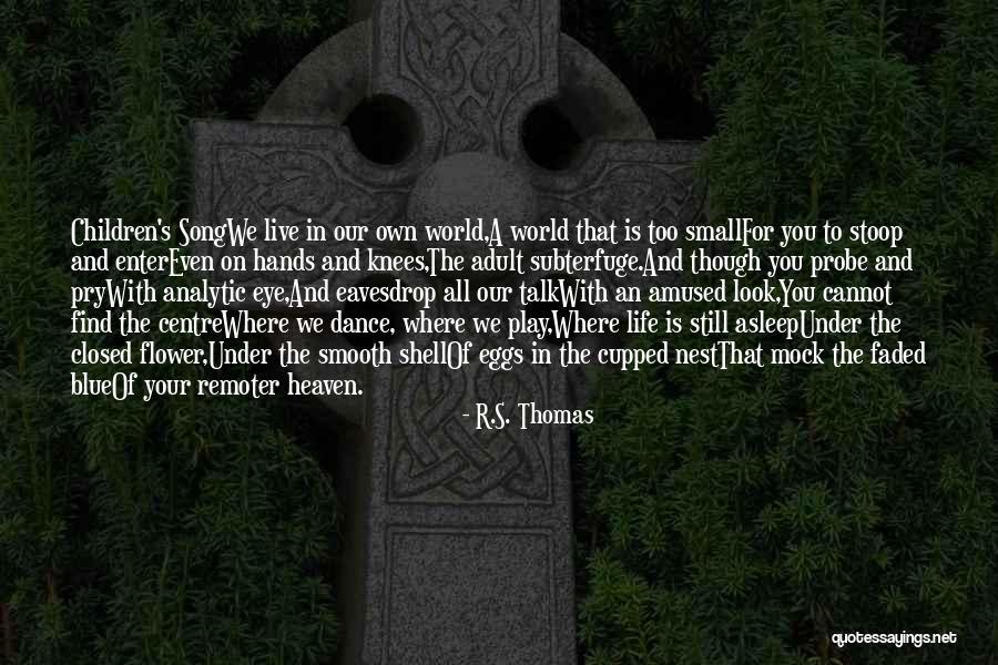Faded Life Quotes By R.S. Thomas Faded Life Quotes By R.S. Thomas