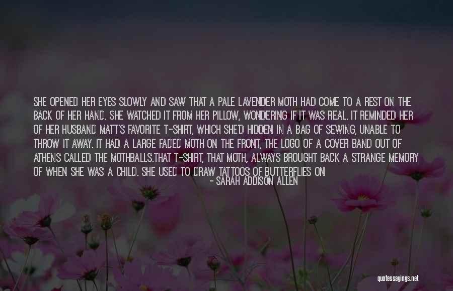 Faded Life Quotes By Sarah Addison Allen Faded Life Quotes By Sarah Addison Allen