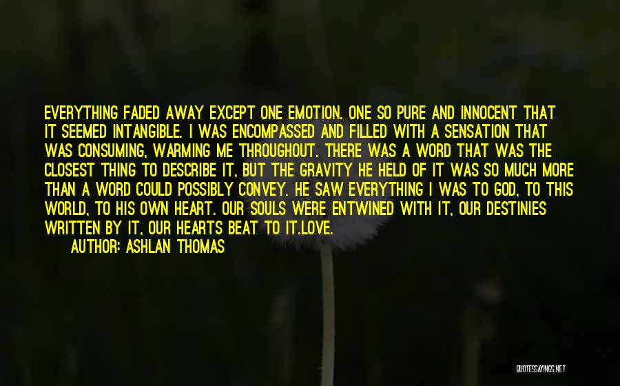 Faded Love Quotes By Ashlan Thomas