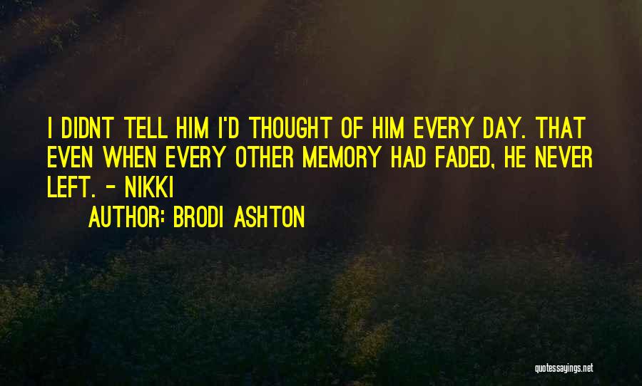 Faded Love Quotes By Brodi Ashton