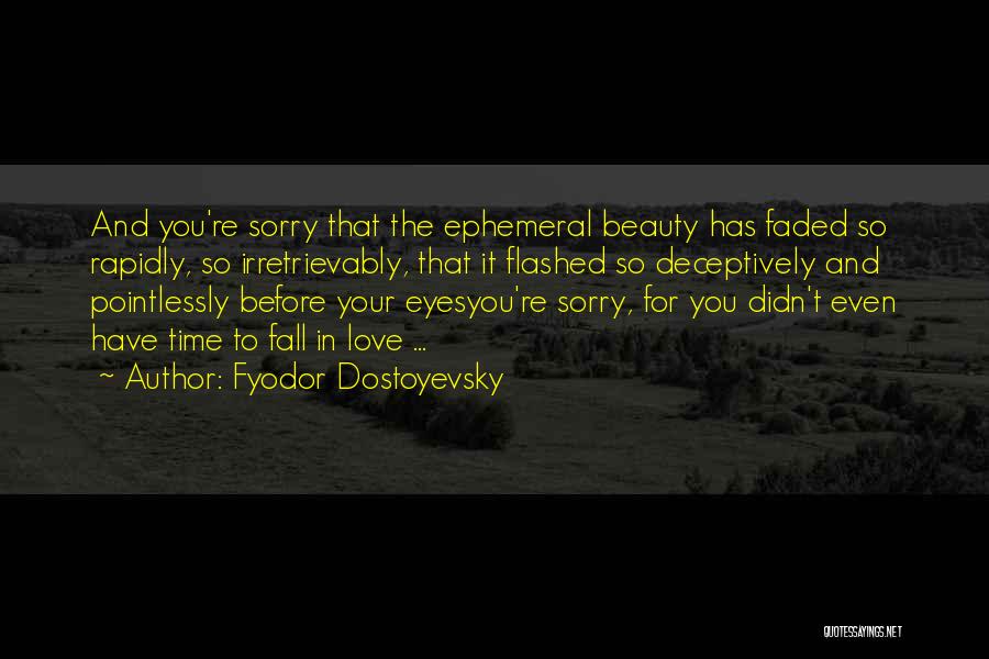 Faded Love Quotes By Fyodor Dostoyevsky