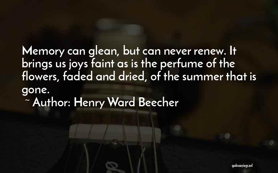 Faded Memories Quotes By Henry Ward Beecher