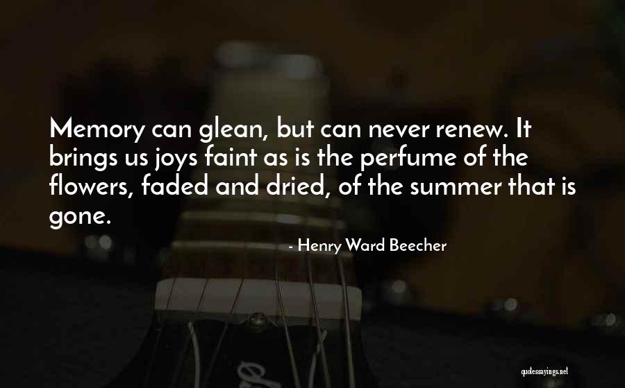 Faded Memories Quotes By Henry Ward Beecher