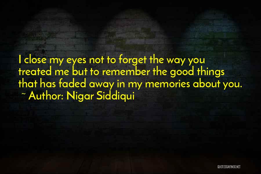 Faded Memories Quotes By Nigar Siddiqui