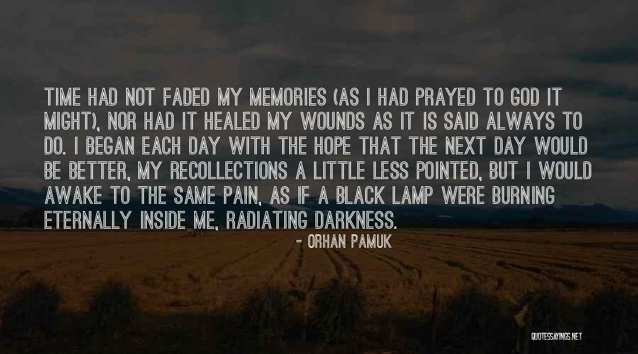 Faded Memories Quotes By Orhan Pamuk