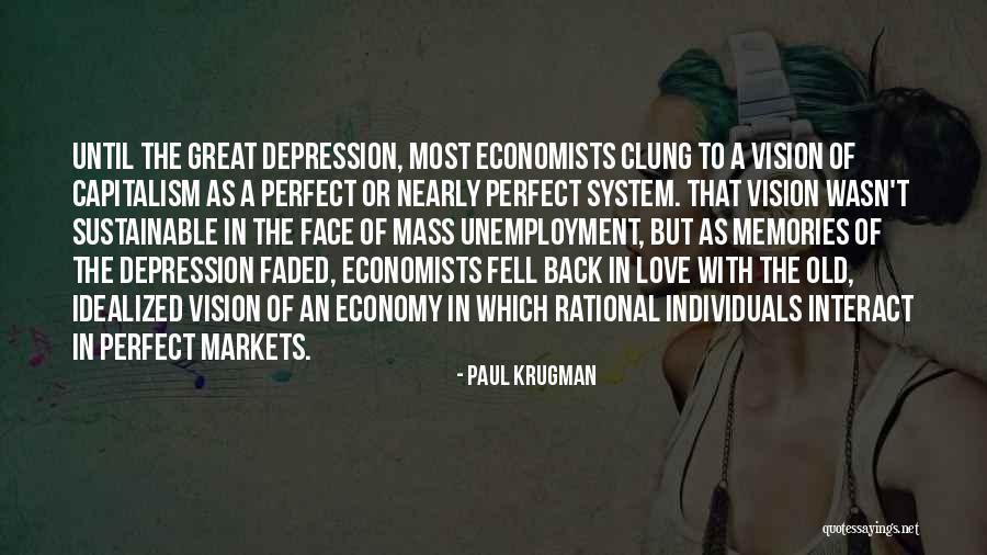 Faded Memories Quotes By Paul Krugman