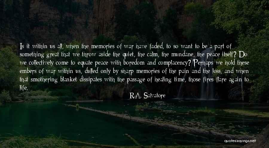 Faded Memories Quotes By R.A. Salvatore