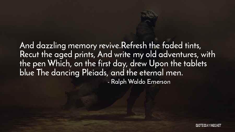 Faded Memories Quotes By Ralph Waldo Emerson