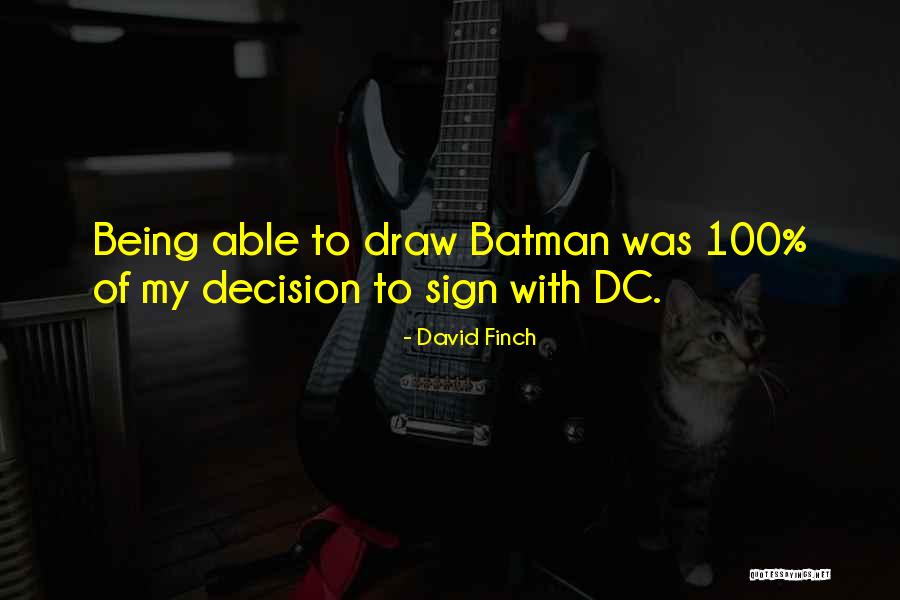 Fadeless Paper Quotes By David Finch Fadeless Paper Quotes By David Finch