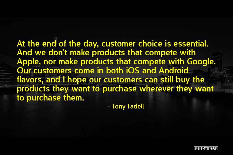 Fadell Quotes By Tony Fadell Fadell Quotes By Tony Fadell