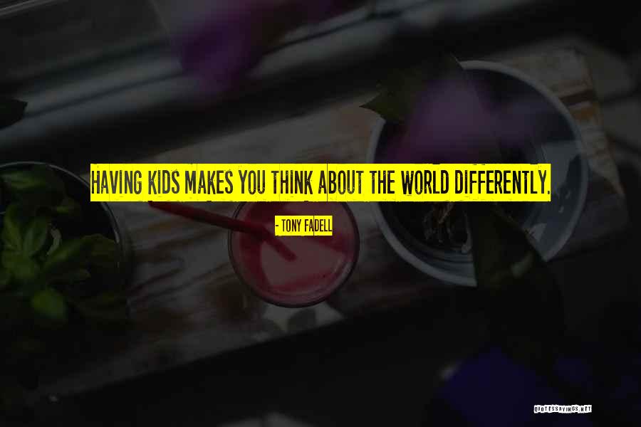 Fadell Quotes By Tony Fadell Fadell Quotes By Tony Fadell
