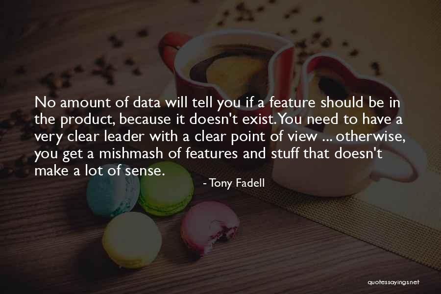 Fadell Quotes By Tony Fadell Fadell Quotes By Tony Fadell