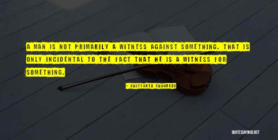 Fademos Quotes By Whittaker Chambers Fademos Quotes By Whittaker Chambers