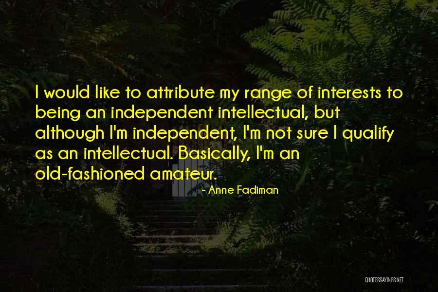 Fadiman Anne Quotes By Anne Fadiman Fadiman Anne Quotes By Anne Fadiman
