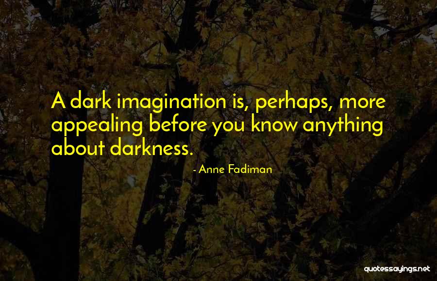 Fadiman Anne Quotes By Anne Fadiman Fadiman Anne Quotes By Anne Fadiman