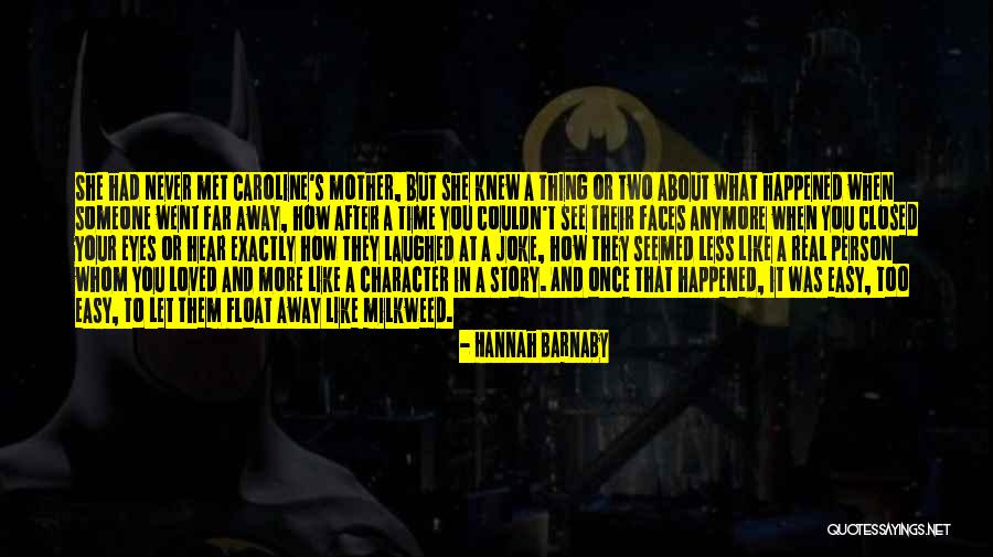 Fading Away From Love Quotes By Hannah Barnaby Fading Away From Love Quotes By Hannah Barnaby