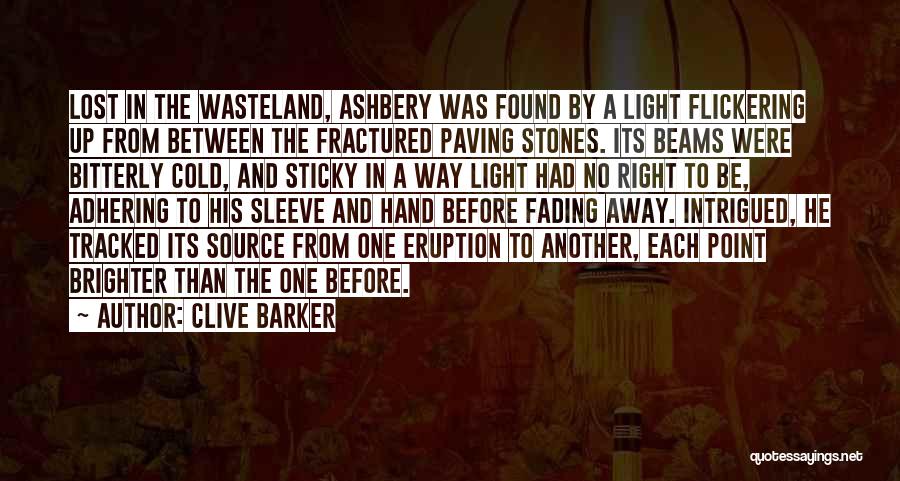 Fading Away From Someone Quotes By Clive Barker