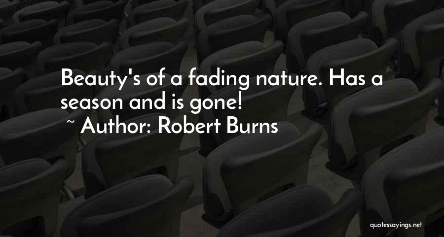 Fading Beauty Quotes By Robert Burns