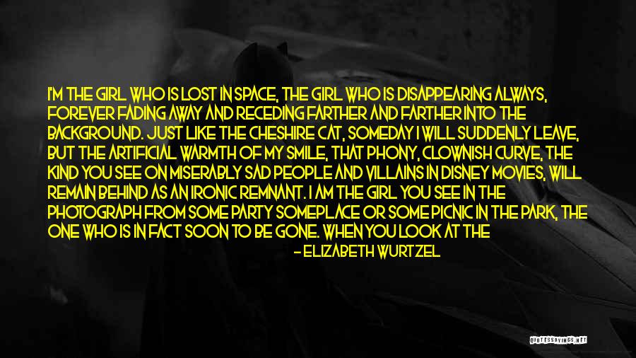 Fading Into The Background Quotes By Elizabeth Wurtzel Fading Into The Background Quotes By Elizabeth Wurtzel