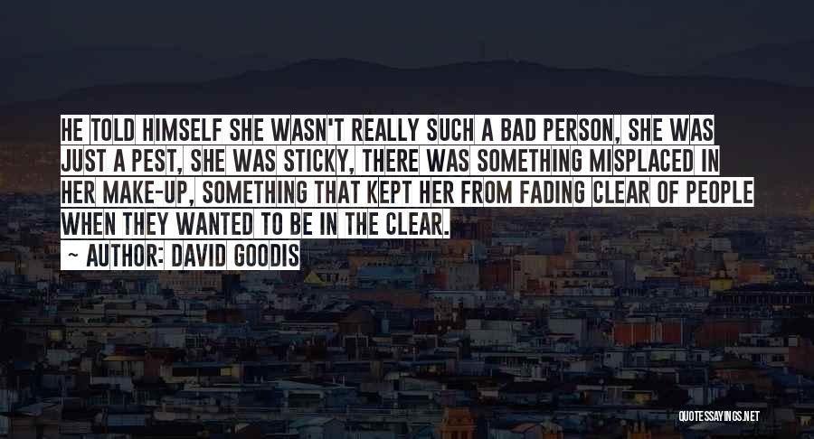 Fading Quotes By David Goodis