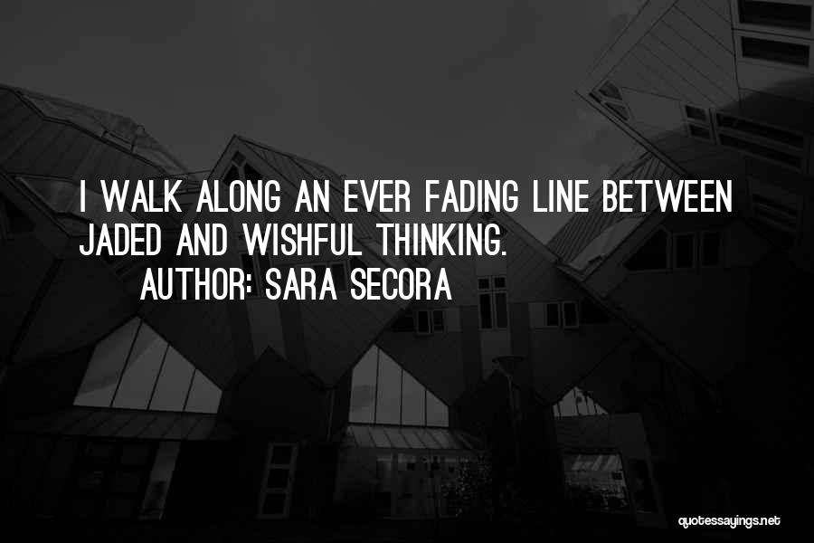 Fading Quotes By Sara Secora