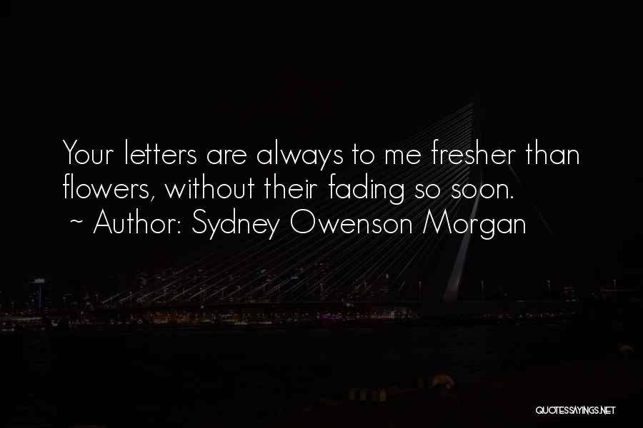 Fading Quotes By Sydney Owenson Morgan