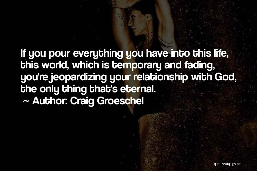 Fading Relationship Quotes By Craig Groeschel