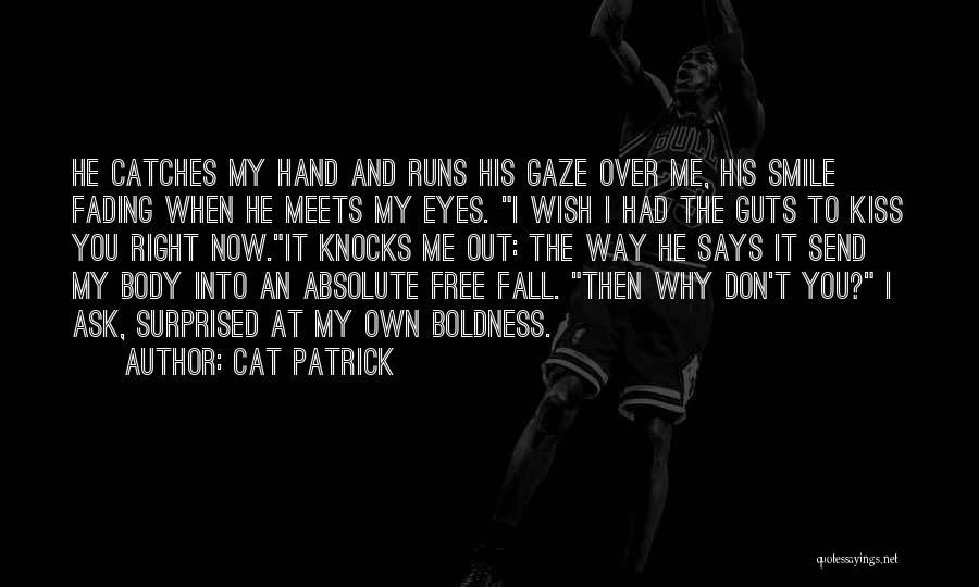 Fading Smile Quotes By Cat Patrick