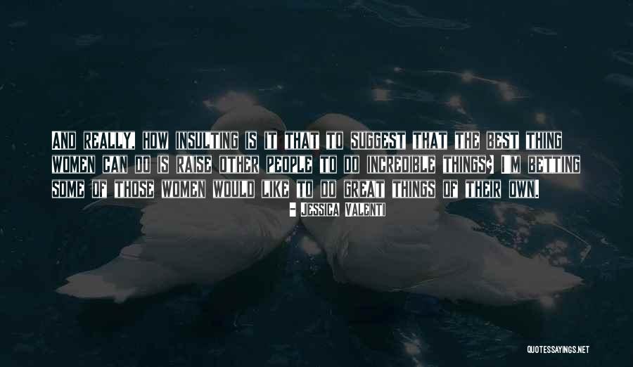 Fadness For Fishers Quotes By Jessica Valenti Fadness For Fishers Quotes By Jessica Valenti