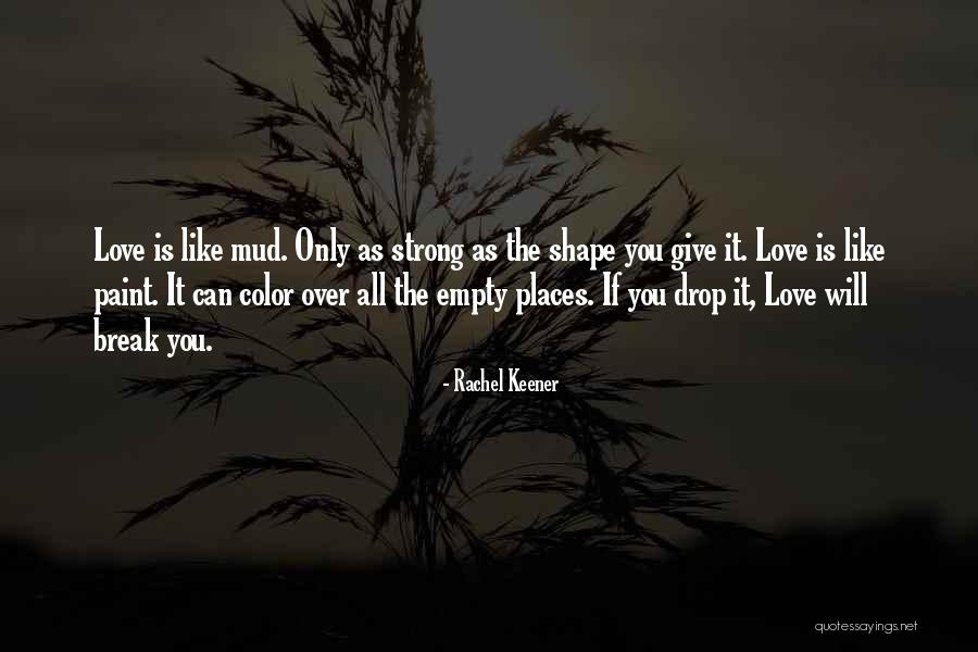 Fadoul Habibi Quotes By Rachel Keener Fadoul Habibi Quotes By Rachel Keener
