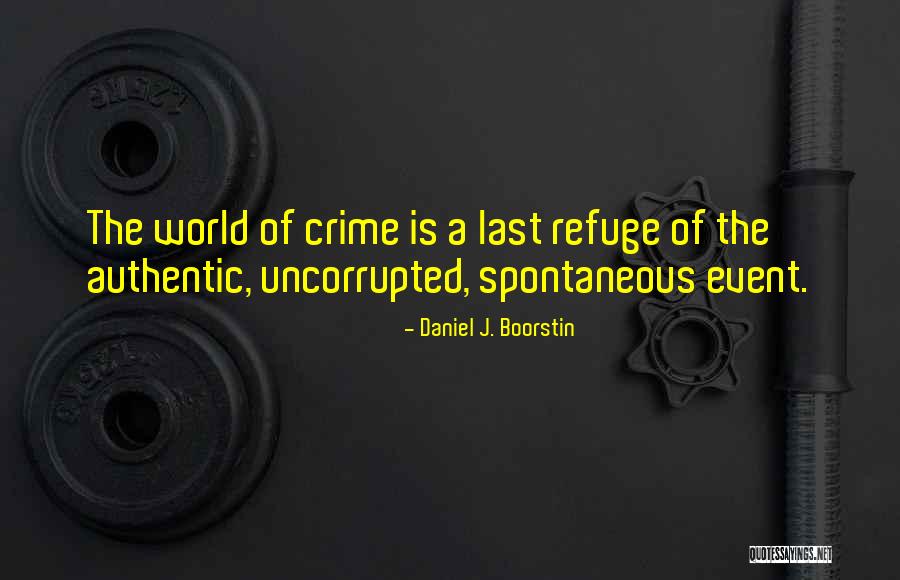 Fadriquerun Quotes By Daniel J. Boorstin Fadriquerun Quotes By Daniel J. Boorstin