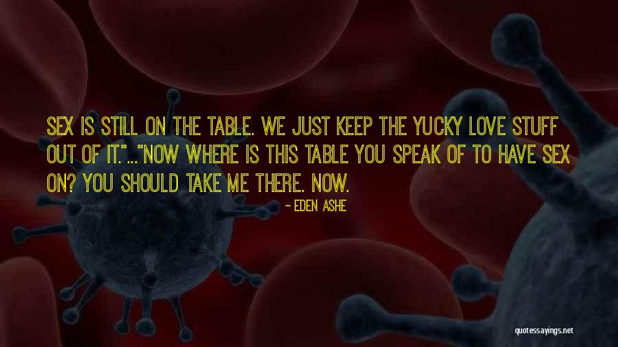 Fae Romance Quotes By Eden Ashe Fae Romance Quotes By Eden Ashe