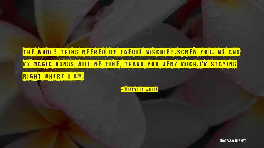 Faerie Magic Quotes By Kiersten White Faerie Magic Quotes By Kiersten White