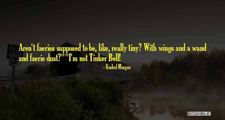 Faerie Magic Quotes By Rachel Morgan Faerie Magic Quotes By Rachel Morgan