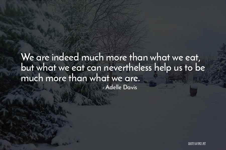 Faey Quotes By Adelle Davis Faey Quotes By Adelle Davis