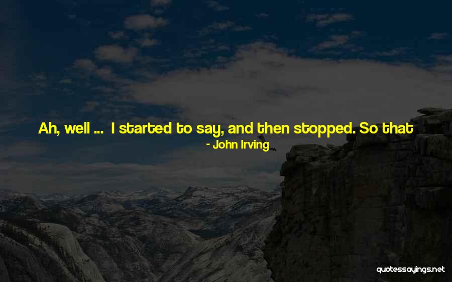 Faezah Nadzri Quotes By John Irving Faezah Nadzri Quotes By John Irving