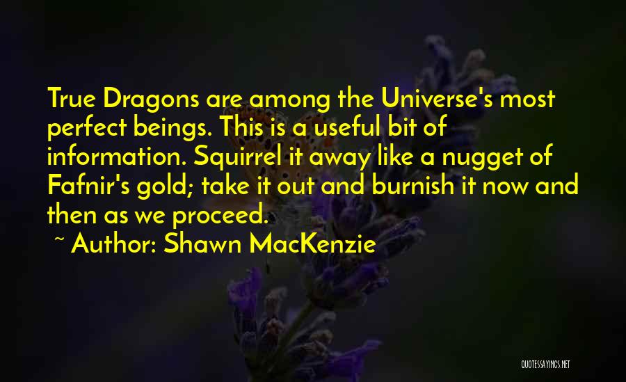 Fafnir Quotes By Shawn MacKenzie