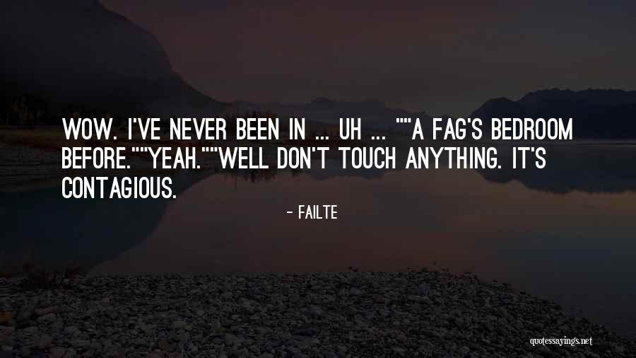 Fag Quotes By Failte Fag Quotes By Failte