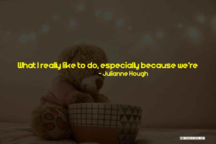 Fagen Friedman Quotes By Julianne Hough Fagen Friedman Quotes By Julianne Hough