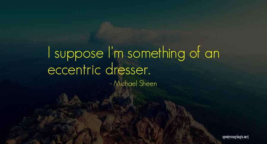 Fagen Quotes By Michael Sheen Fagen Quotes By Michael Sheen