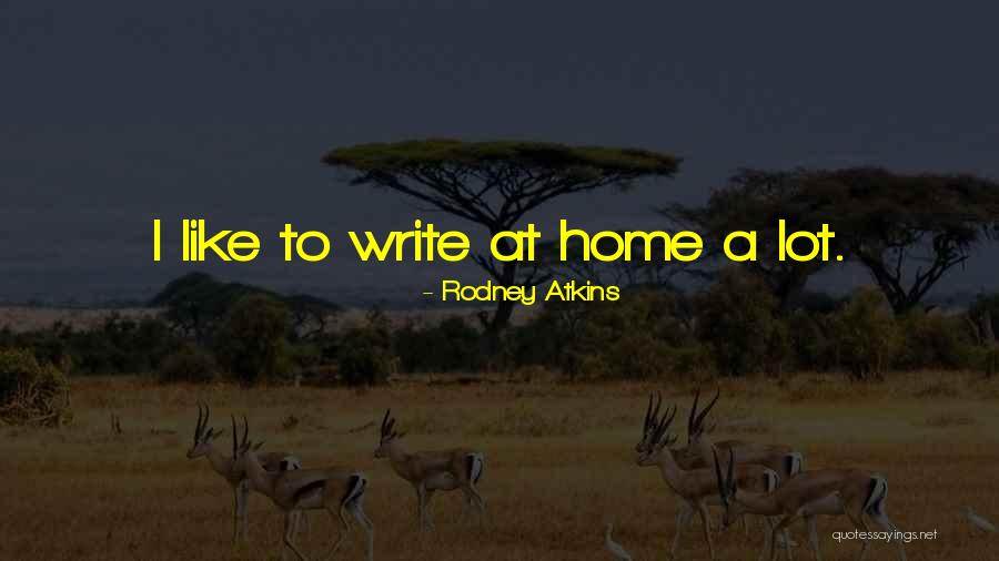 Fagenson Co Quotes By Rodney Atkins Fagenson Co Quotes By Rodney Atkins