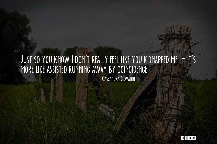 Fagets Quotes By Cassandra Giovanni Fagets Quotes By Cassandra Giovanni
