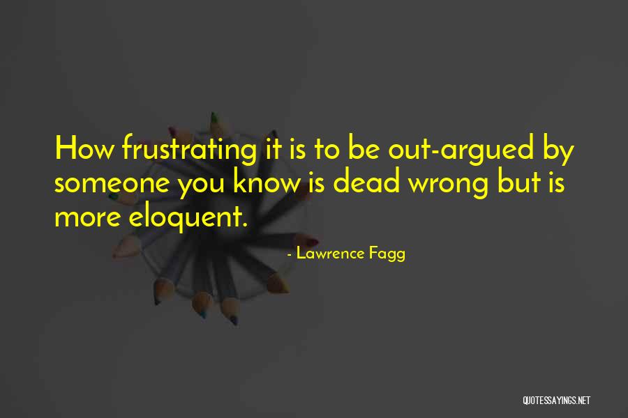 Fagg Quotes By Lawrence Fagg Fagg Quotes By Lawrence Fagg